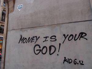 money is your god